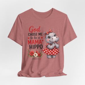 God Chose Me to Be a Mama Hippo T-Shirt | Hippo Mom, Christian Mother's Day | Hippopotamus Lovers - Image 16