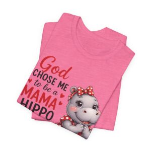 God Chose Me to Be a Mama Hippo T-Shirt | Hippo Mom, Christian Mother's Day | Hippopotamus Lovers - Image 51