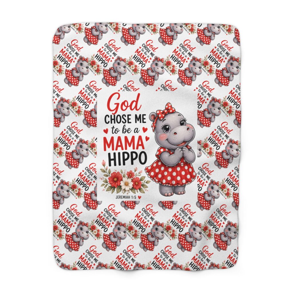 God Chose Me to Be a Mama Hippo Sherpa Fleece Blanket | Jeremiah 1:5 Christian Mom